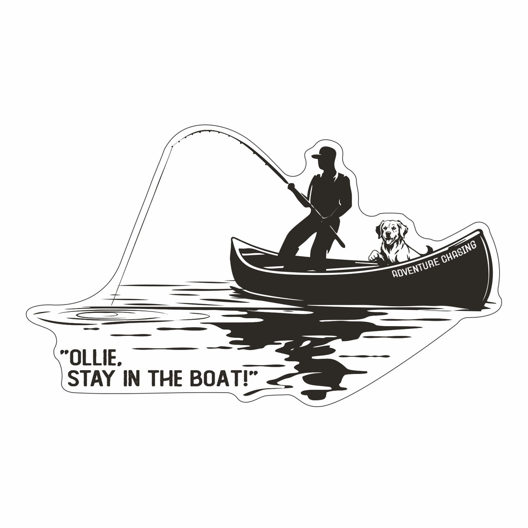 Sticker design of a person and dog fishing in a canoe with the text 'Ollie, stay in the boat!' and 'Adventure Chasing' on a white background.